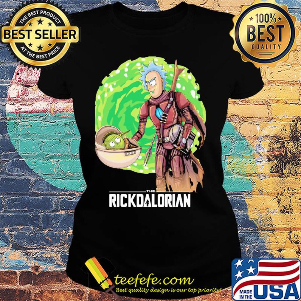 The Rickdalorian Baby Yoda and Rick Morty s Ladies tee The Rickdalorian Baby Yoda and Rick Morty s Ladies tee