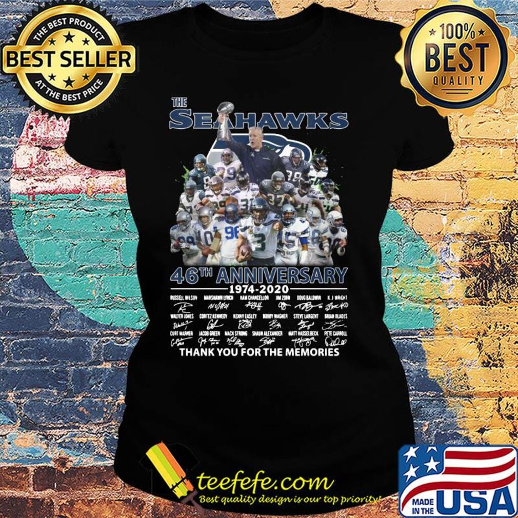 The Seattle Seahawks 46th anniversary 1974 2020 thank you for the memories signatures s Ladies tee The Seattle Seahawks 46th anniversary 1974 2020 thank you for the memories signatures s Ladies tee