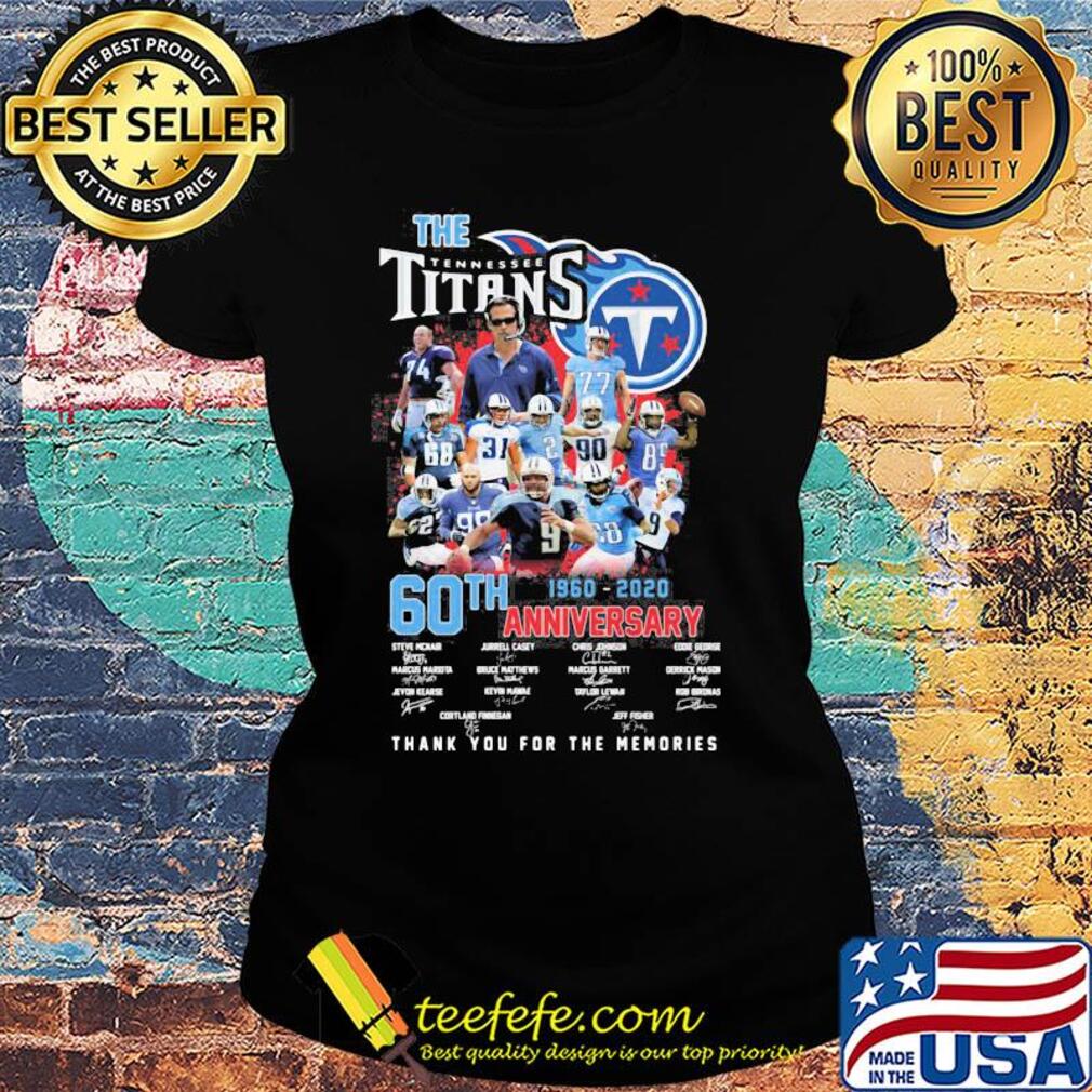 The tennessee titans 60th anniversary 1960 2020 thank you for the memories signatures s Ladies tee The tennessee titans 60th anniversary 1960 2020 thank you for the memories signatures s Ladies tee