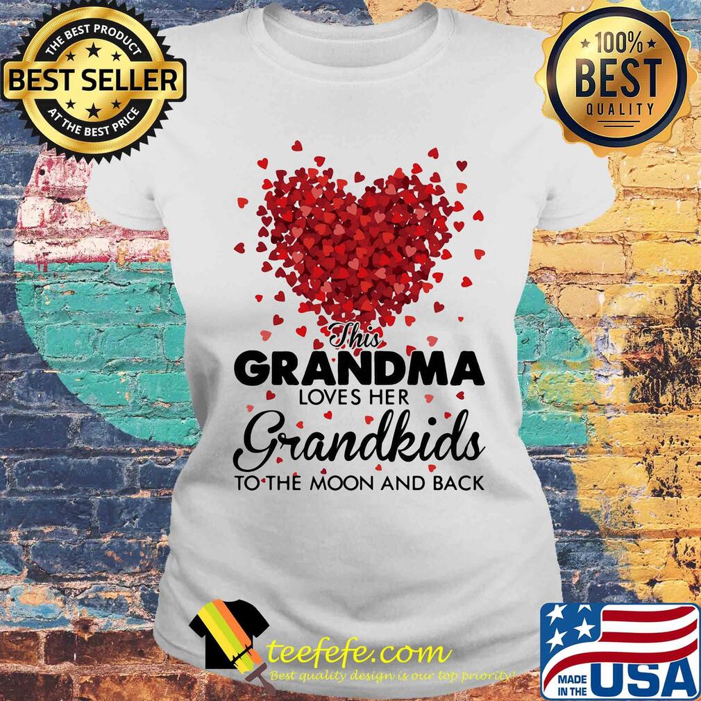 This grandma loves her grandkids to the moon and back heart s Laides tee This grandma loves her grandkids to the moon and back heart s Laides tee