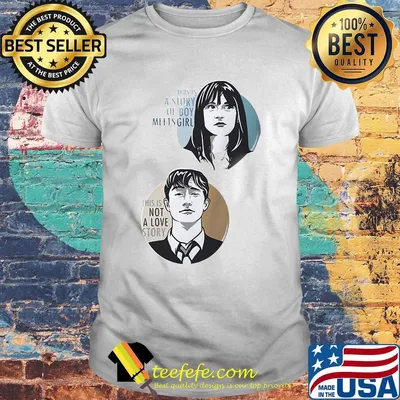 This is a story of boy meets girl this is not a love story shirt