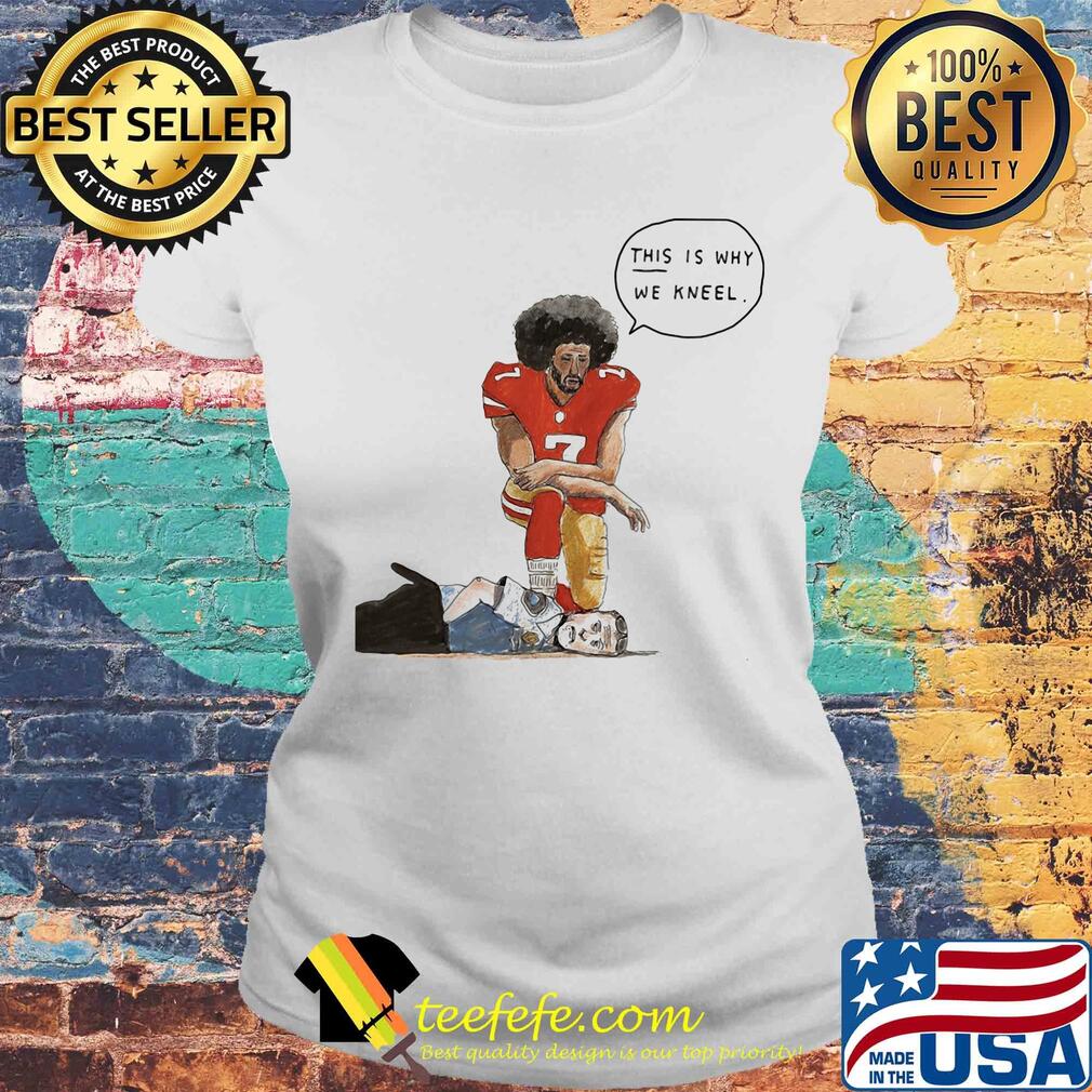 This is why we kneel s Laides tee This is why we kneel s Laides tee