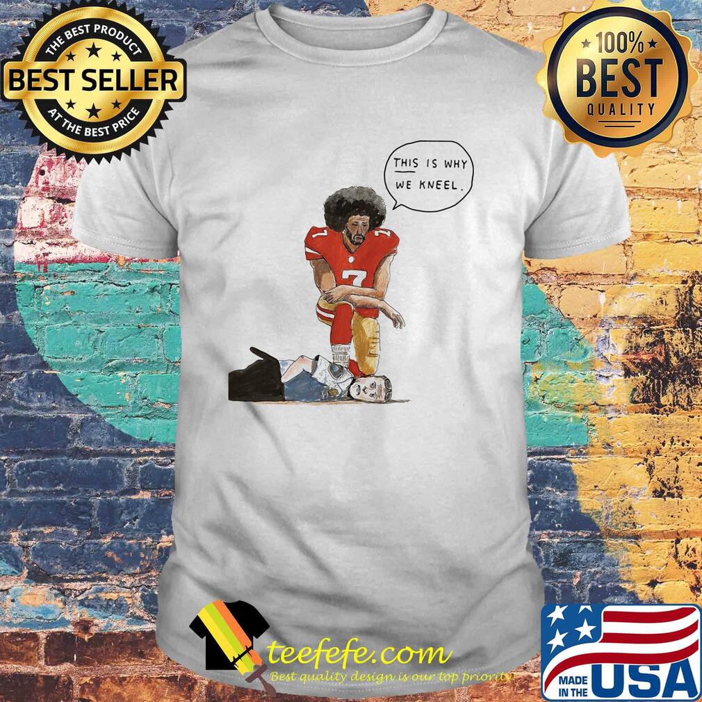 This is why we kneel shirt This is why we kneel shirt
