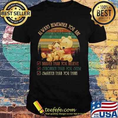 Tigger and pooh always remember you are braver than believe stronger than you seem smarter than you think vintage shirt