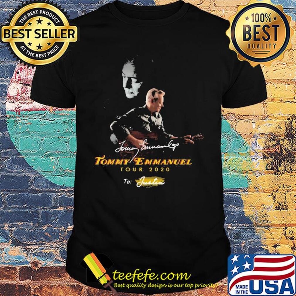 Tommy emmanuel tour 2020 to justin signatures shirt Tommy emmanuel tour 2020 to justin signatures shirt