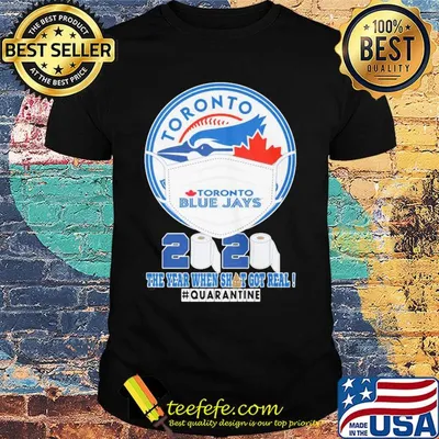Toronto blue jays mask 2020 the year when shit got real quarantine toilet paper shirt