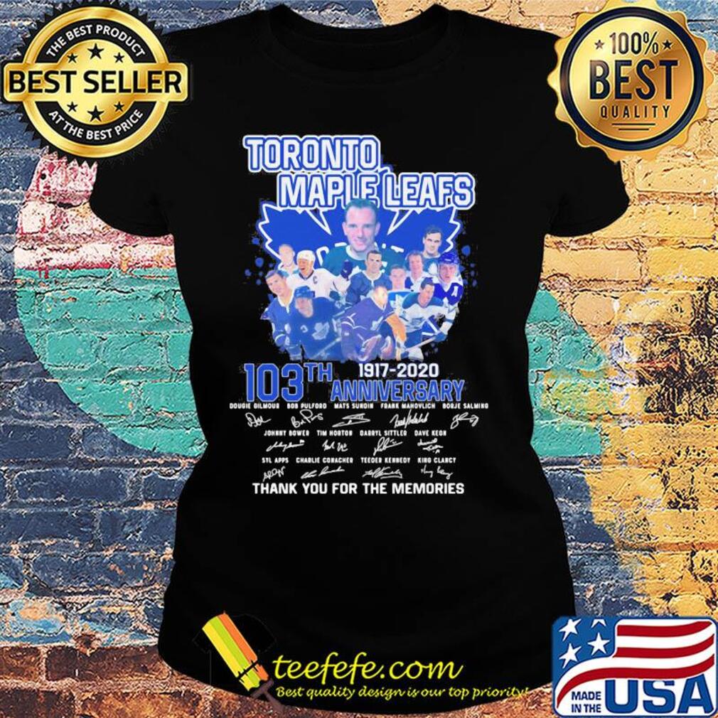 Toronto maple leafs 103th anniversary 1917 2020 thank you for the memories signatures s Ladies tee Toronto maple leafs 103th anniversary 1917 2020 thank you for the memories signatures s Ladies tee