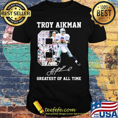 Troy aikman 8 greatest of all time signatures shirt