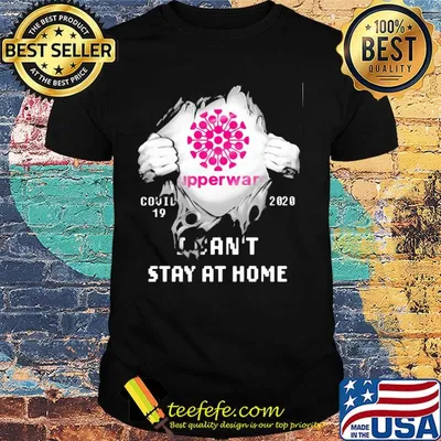 Tupperware covid-19 2020 i can’t stay at home shirt