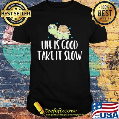 Turtles life is good take it slow stars shirt