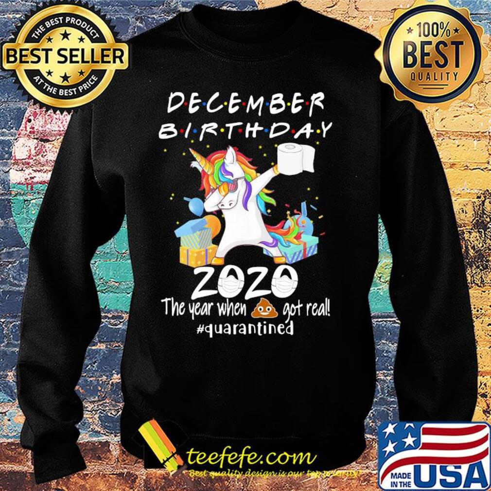 Unicorn dabbing December birthday 2020 mask the year when shit got real quarantined toilet paper s Sweater Unicorn dabbing December birthday 2020 mask the year when shit got real quarantined toilet paper s Sweater