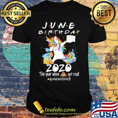 Unicorn dabbing June birthday 2020 mask the year when shit got real quarantined toilet paper shirt (2)
