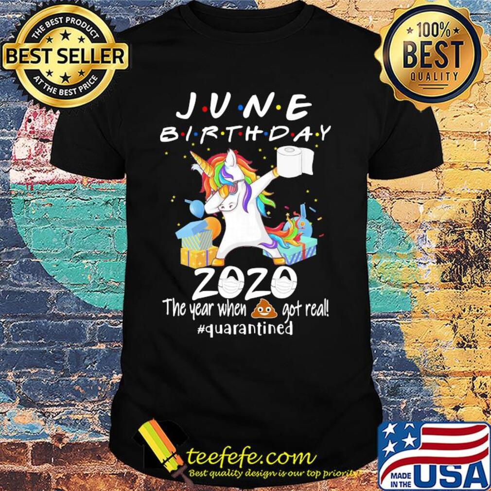 Unicorn dabbing June birthday 2020 mask the year when shit got real quarantined toilet paper shirt (2) Unicorn dabbing June birthday 2020 mask the year when shit got real quarantined toilet paper shirt (2)