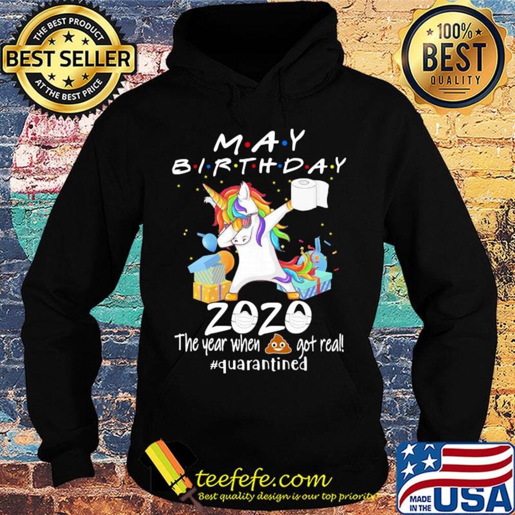 Unicorn dabbing May birthday 2020 mask the year when shit got real quarantined toilet paper s Hoodie Unicorn dabbing May birthday 2020 mask the year when shit got real quarantined toilet paper s Hoodie