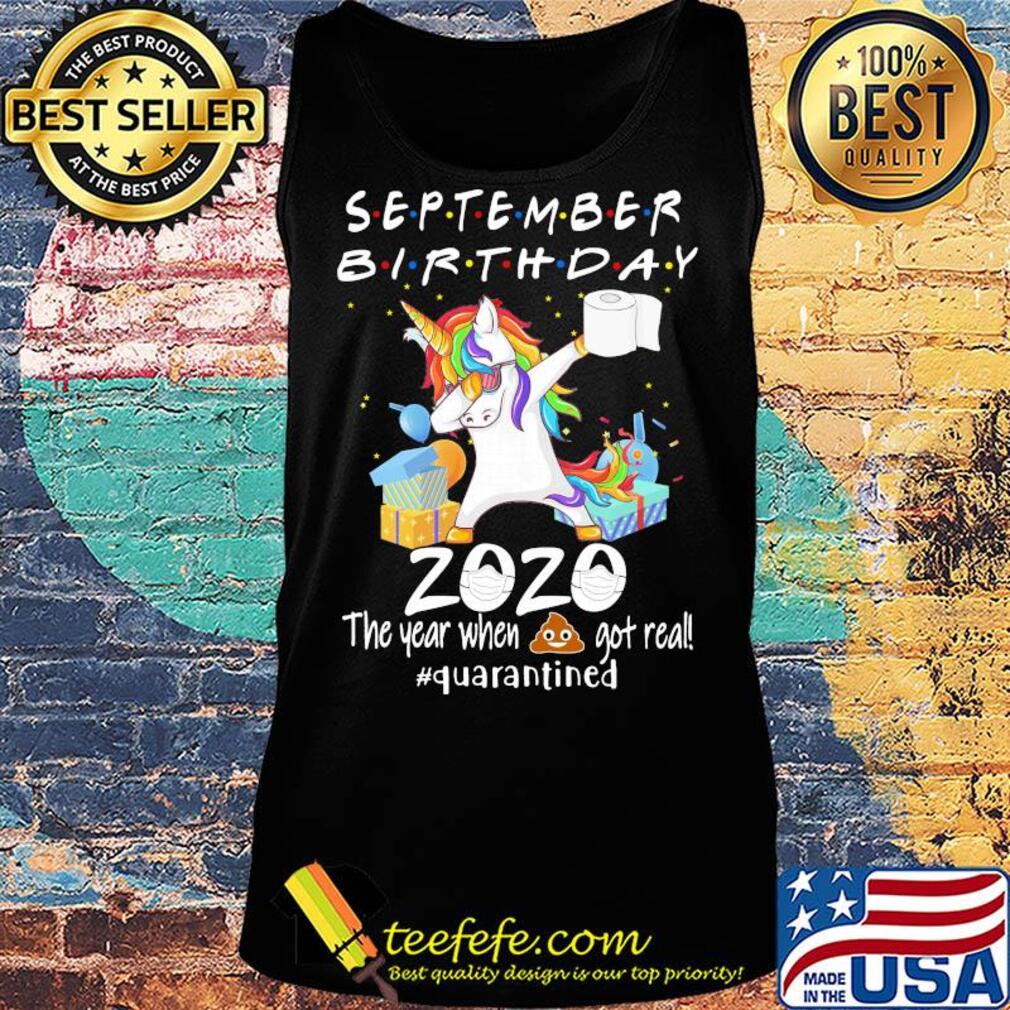 Unicorn dabbing September birthday 2020 mask the year when shit got real quarantined toilet paper s Tank top Unicorn dabbing September birthday 2020 mask the year when shit got real quarantined toilet paper s Tank top