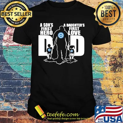 United auto workers a son's first hero a daughter's first love dad happy father's day shirt