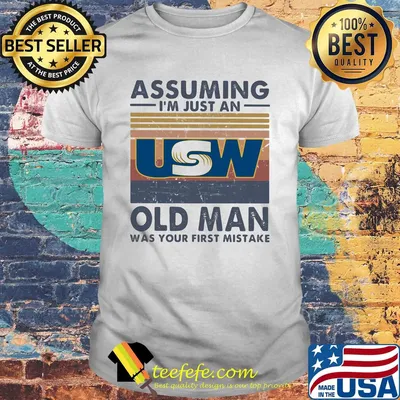 United steelworkers assuming I'm just an old lady was your first mistake vintage shirt
