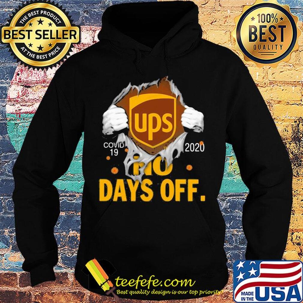 Ups covid-19 2020 no days off s Hoodie Ups covid-19 2020 no days off s Hoodie