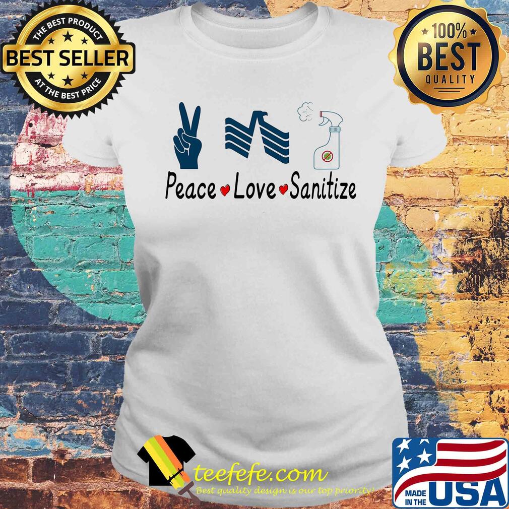 Usaa peace love sanitize covid-19 s Laides tee Usaa peace love sanitize covid-19 s Laides tee
