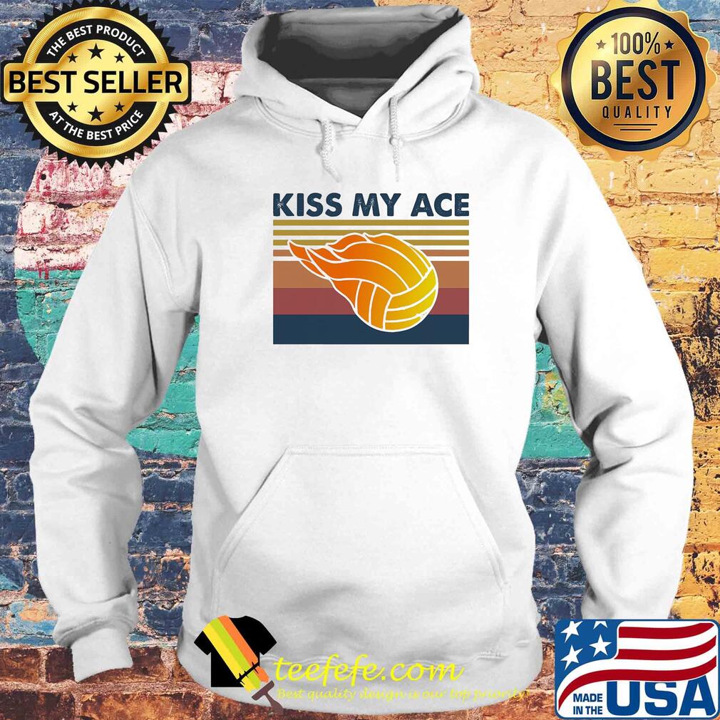 Volleyball kiss my ace vintage s Hoodie Volleyball kiss my ace vintage s Hoodie
