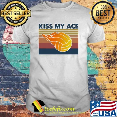 Volleyball kiss my ace vintage shirt