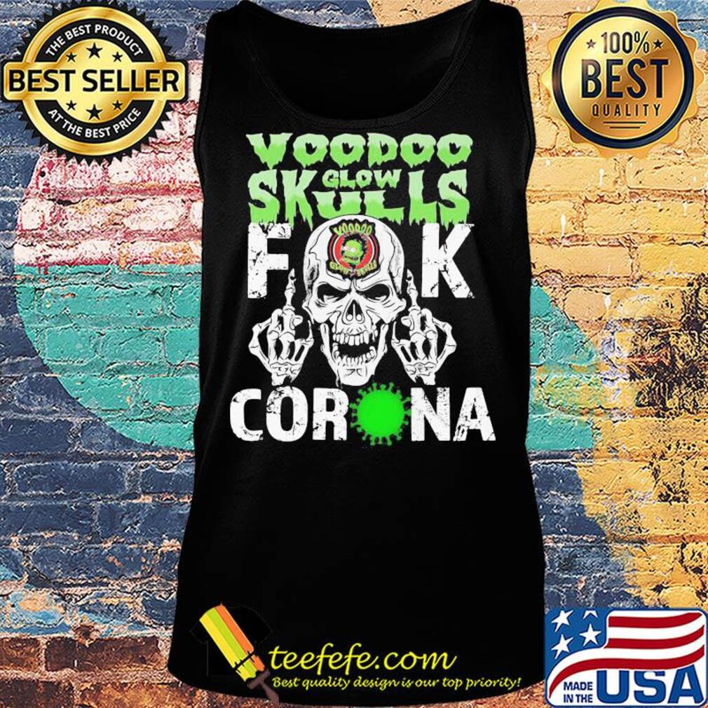 Voodoo glow skulls fuck coronavirus s Tank top Voodoo glow skulls fuck coronavirus s Tank top