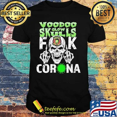 Voodoo glow skulls fuck coronavirus shirt