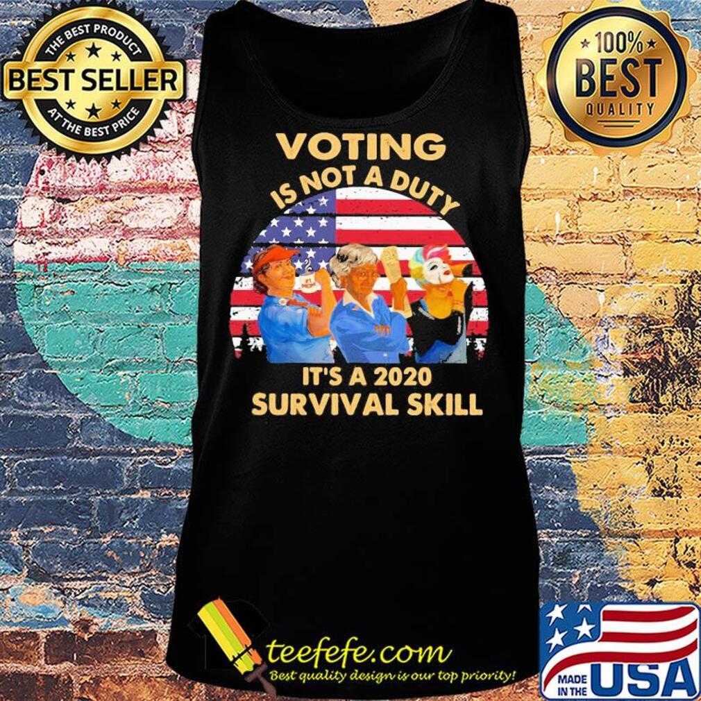 Voting is not a duty it’s a 2020 survival skill american flag vintage s Tank top Voting is not a duty it’s a 2020 survival skill american flag vintage s Tank top