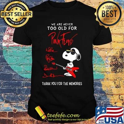 We are never too old for Pink Floyd snoopy shirt