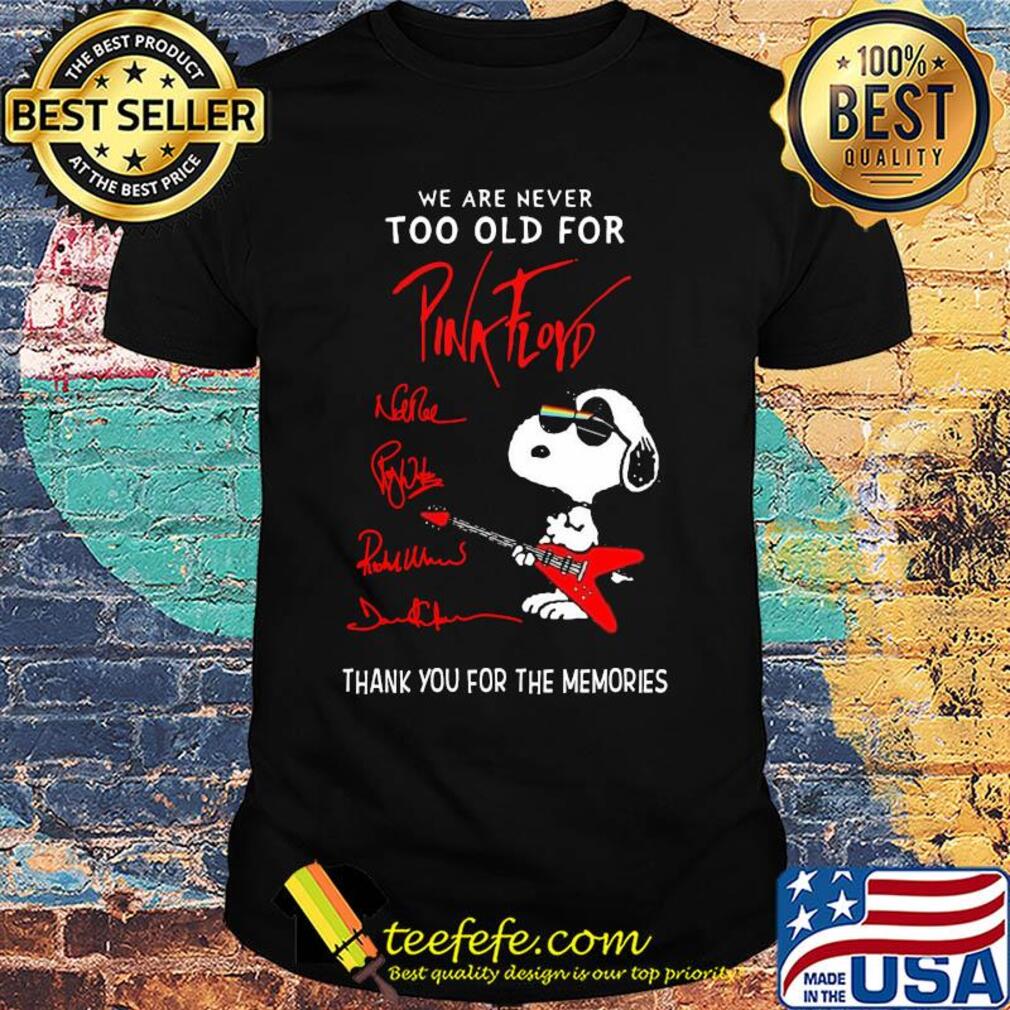 We are never too old for Pink Floyd snoopy shirt