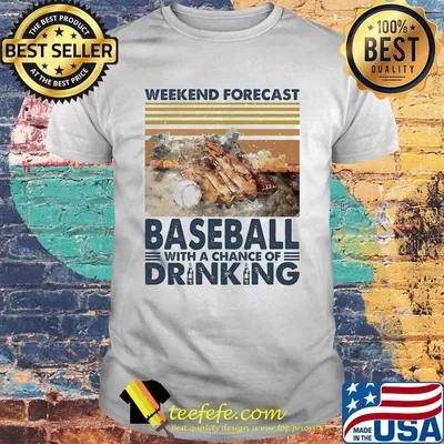 Weekend forecast baseball with chance of drinking vintage shirt