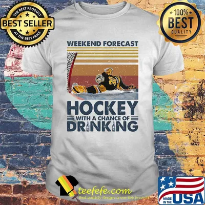 Weekend forecast Hockey with a chance of drinking vintage shirt