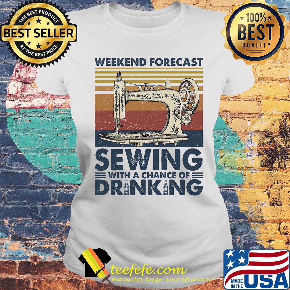 Weekend forecast Sewing with a chance of drinking vintage s Laides tee Weekend forecast Sewing with a chance of drinking vintage s Laides tee