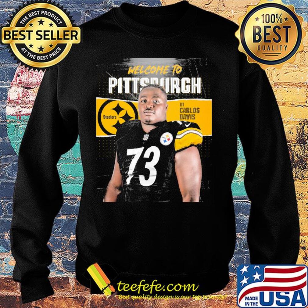 Welcome to pittsburgh steelers football team dt carlos davis s Sweater Welcome to pittsburgh steelers football team dt carlos davis s Sweater