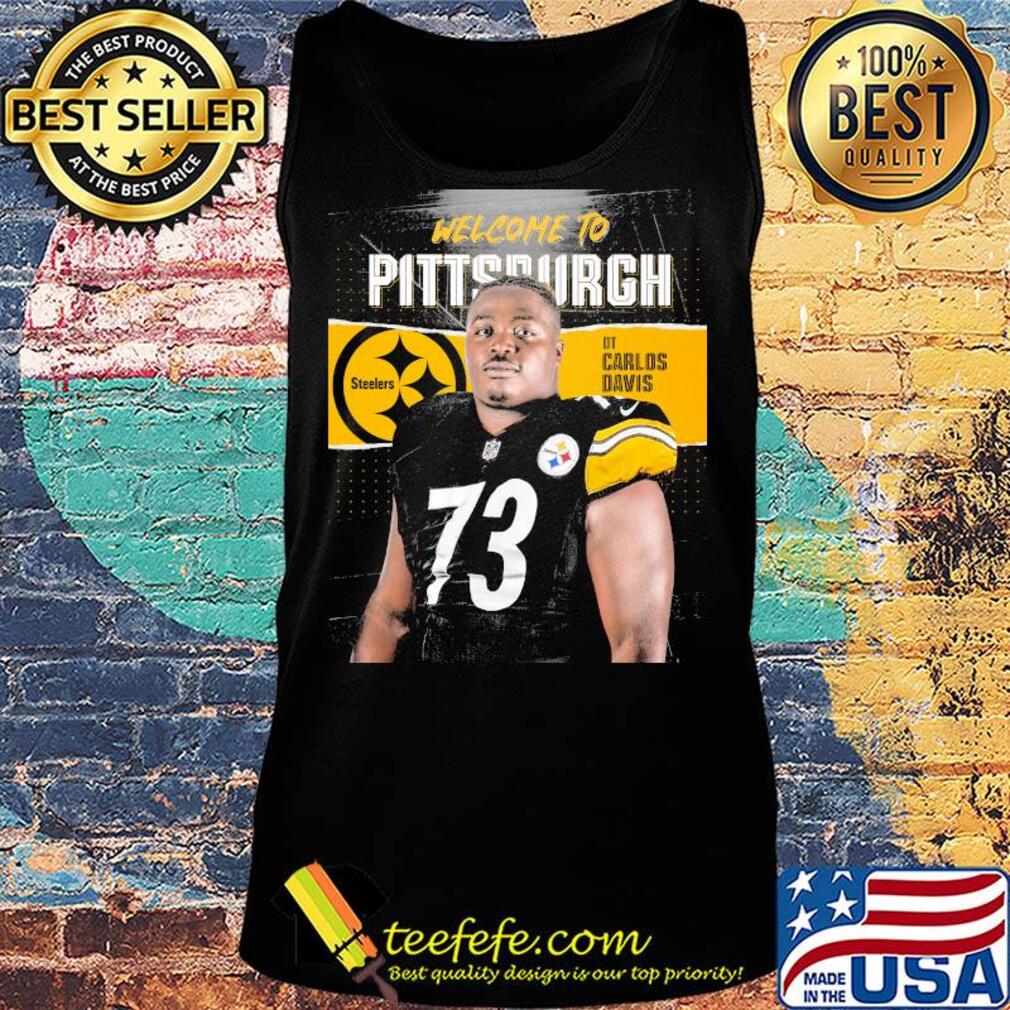 Welcome to pittsburgh steelers football team dt carlos davis s Tank top Welcome to pittsburgh steelers football team dt carlos davis s Tank top