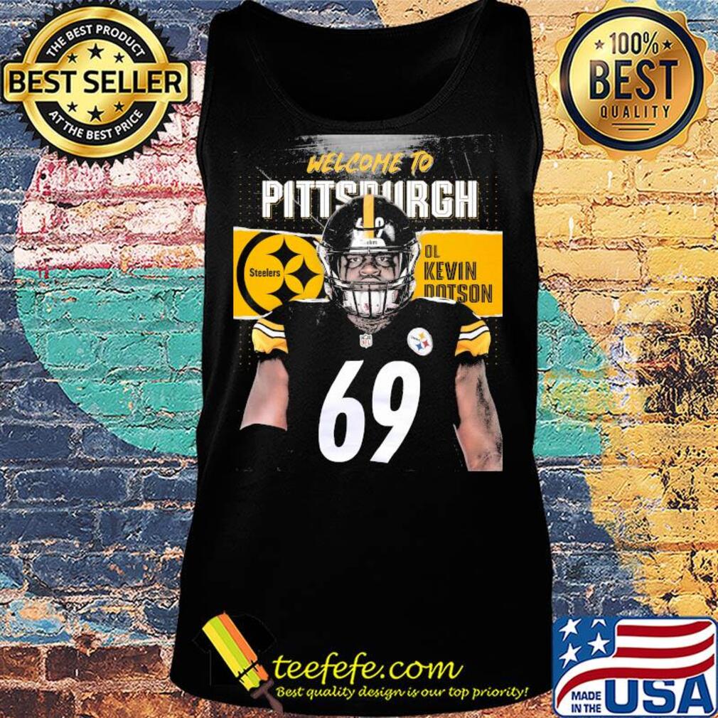 Welcome to pittsburgh steelers football team ol kevin dotson s Tank top Welcome to pittsburgh steelers football team ol kevin dotson s Tank top