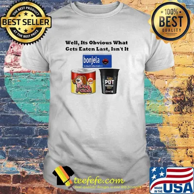 Well it's obvious what gets eaten last isn't it shirt