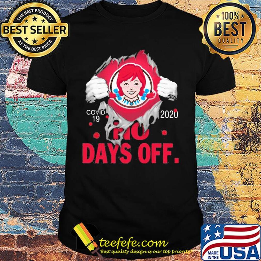 Wendy’s covid-19 2020 no days off shirt