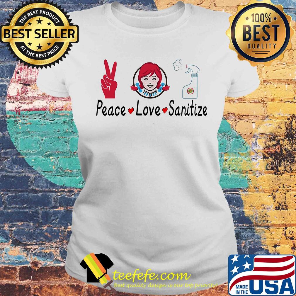 Wendys peace love sanitize covid-19 s Laides tee Wendys peace love sanitize covid-19 s Laides tee
