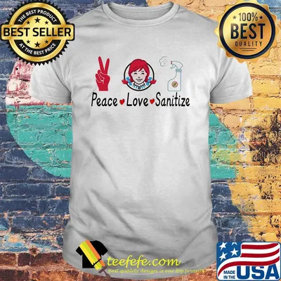 Wendys peace love sanitize covid-19 shirt