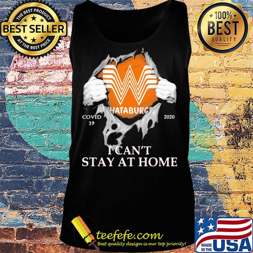 Whataburger covid-19 2020 i can’t stay at home hands s Tank top Whataburger covid-19 2020 i can’t stay at home hands s Tank top