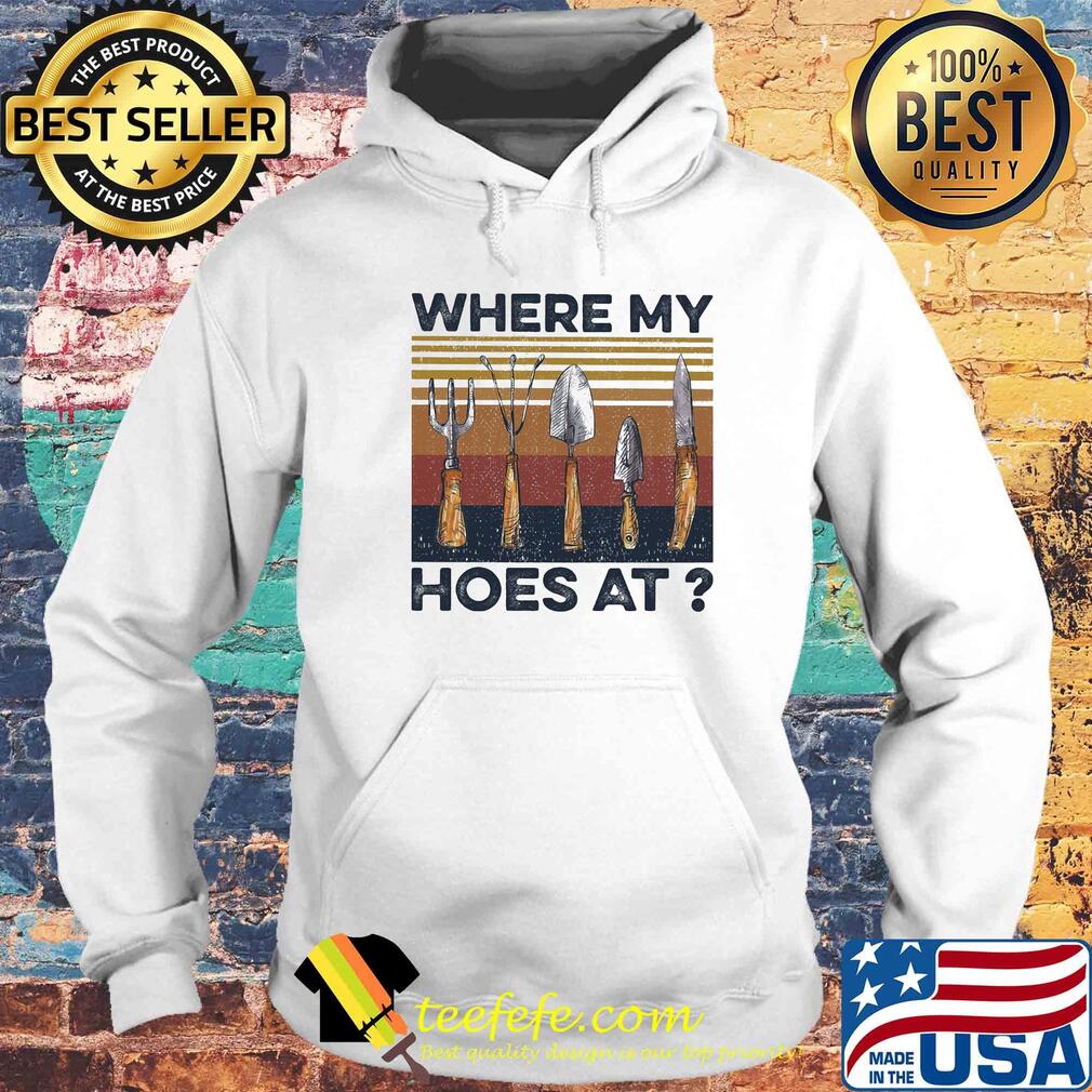 Where my hoes at vintage s Hoodie Where my hoes at vintage s Hoodie