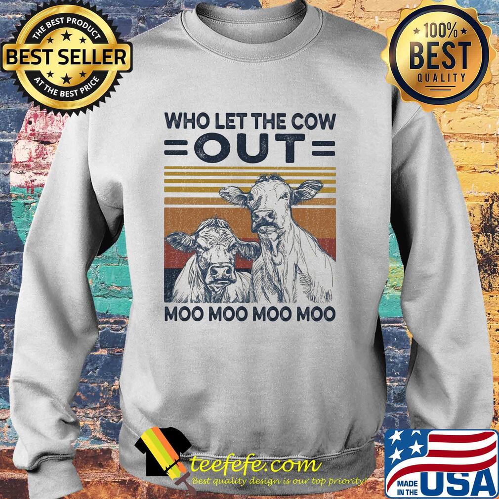 Who let the cow out moo moo moo moo vintage s Sweater Who let the cow out moo moo moo moo vintage s Sweater