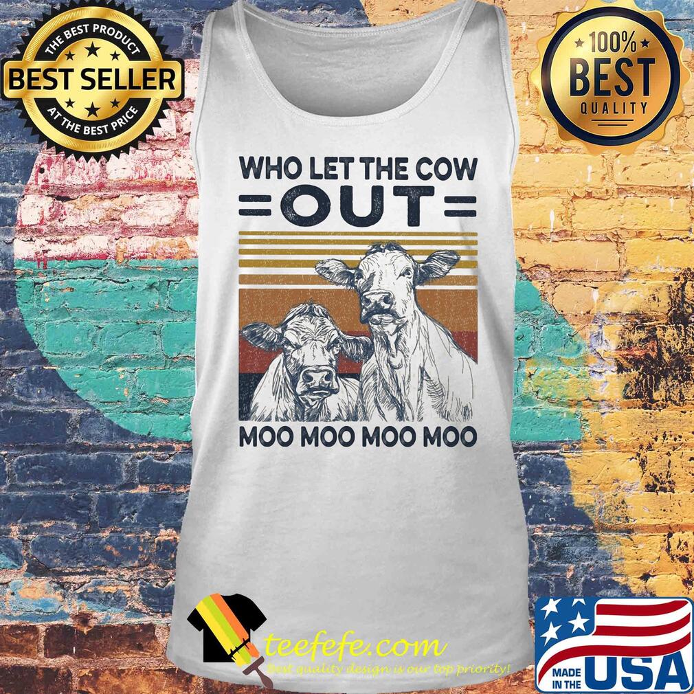 Who let the cow out moo moo moo moo vintage s Tank top Who let the cow out moo moo moo moo vintage s Tank top