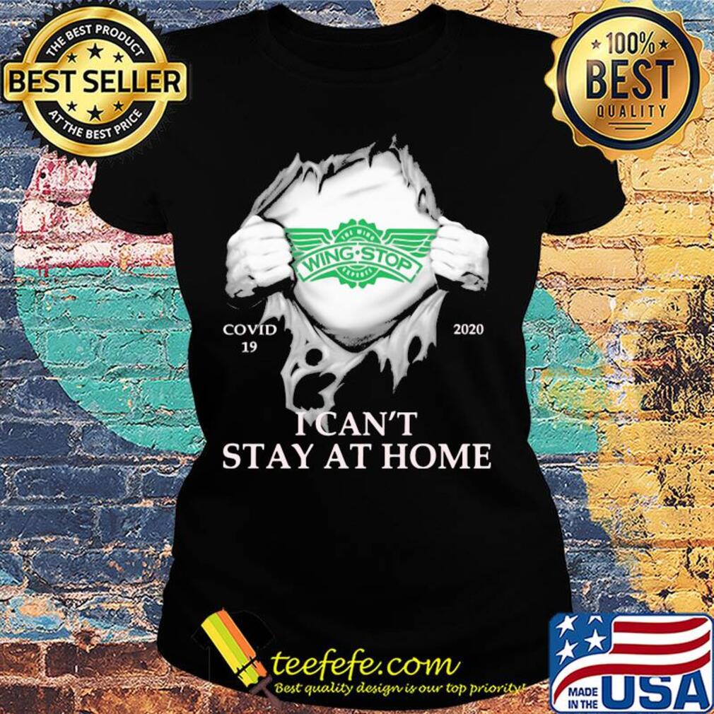 Wingstop restaurants covid-19 2020 i can’t stay at home hand s Ladies tee Wingstop restaurants covid-19 2020 i can’t stay at home hand s Ladies tee