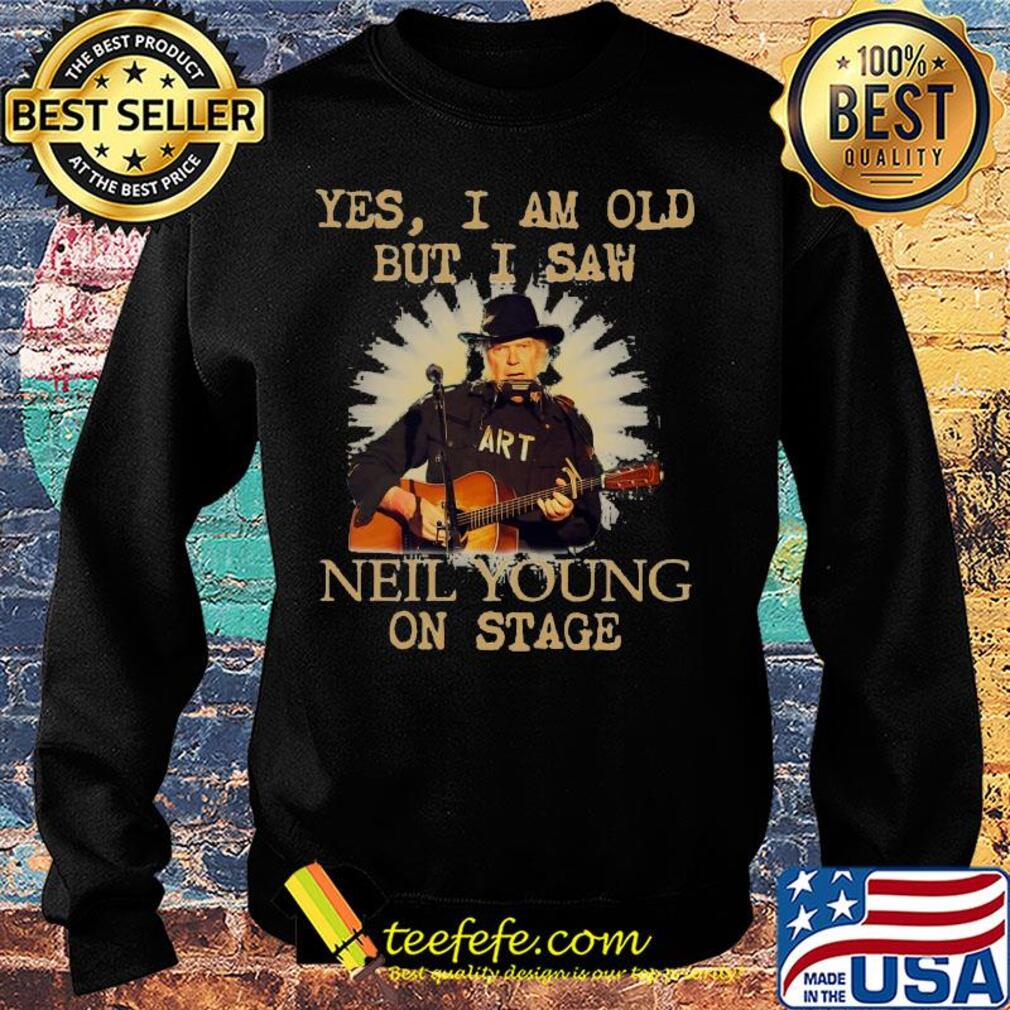 Yes i am old but i saw neil young on stage guitar s Sweater Yes i am old but i saw neil young on stage guitar s Sweater