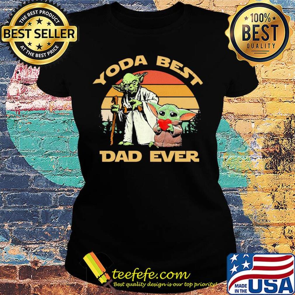 Yoda best dad ever vintage s Ladies tee Yoda best dad ever vintage s Ladies tee