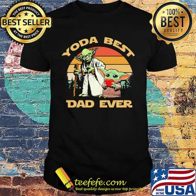 Yoda best dad ever vintage shirt