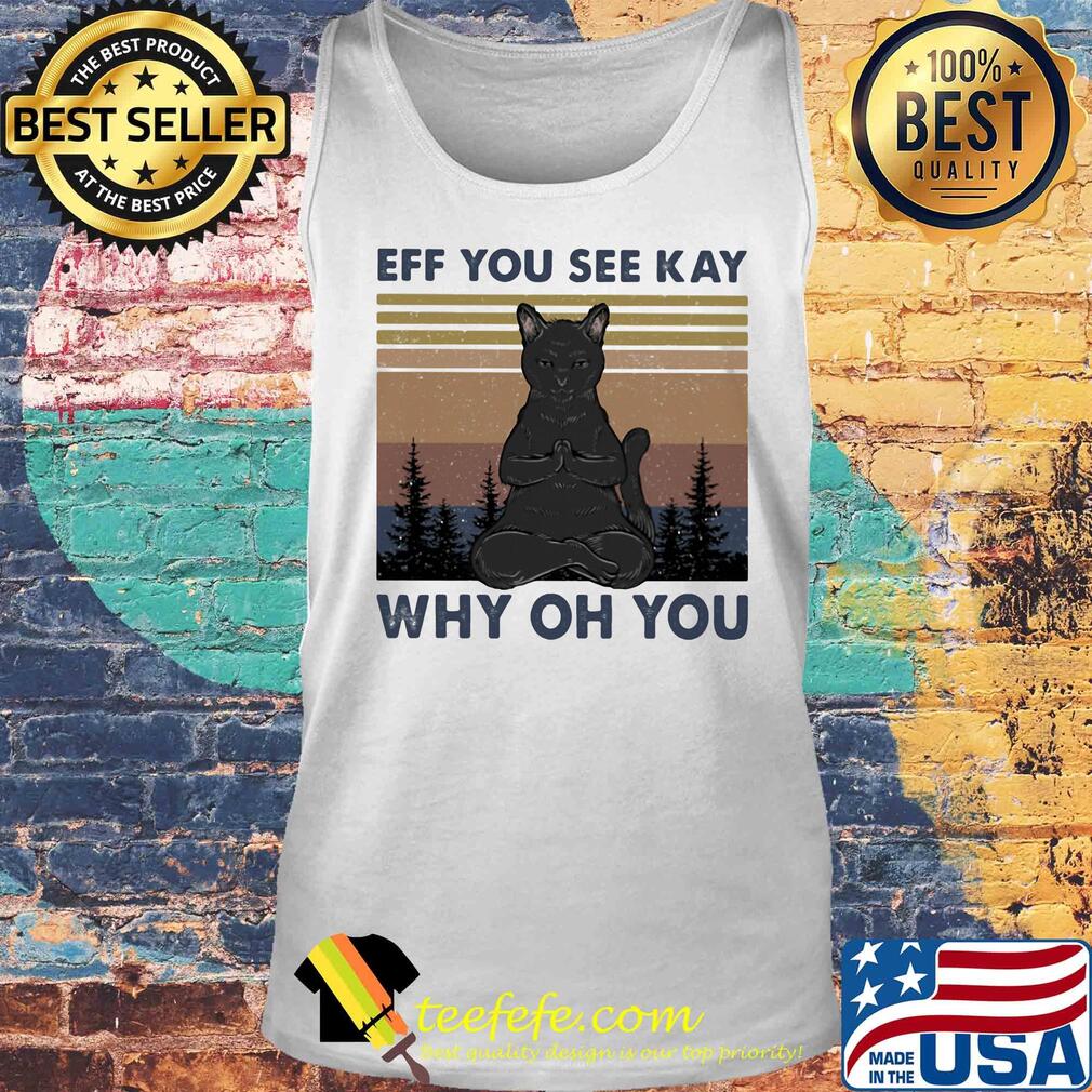 Yoga cat eff you see kay why oh you vintage s Tank top Yoga cat eff you see kay why oh you vintage s Tank top