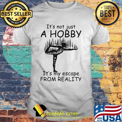 Yoga it’s not just a hobby it’s my escape from reality shirt
